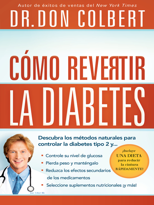 Title details for Cómo revertir la diabetes by Don Colbert - Wait list